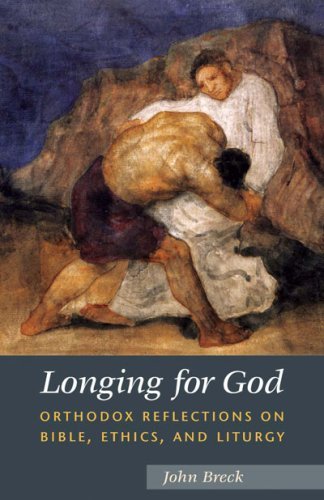 Stock image for Longing for God: Orthodox Reflections on Bible, Ethics, and Liturgy for sale by HPB Inc.