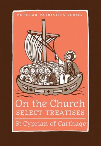 Beispielbild fr On the Church: Select Treatises (St. Vladimir's Seminary Press "Popular Patristics" Series) (St. Vladimir's Seminary Press "Popular . Press "Popular Patristics" Series, 32) zum Verkauf von GF Books, Inc.