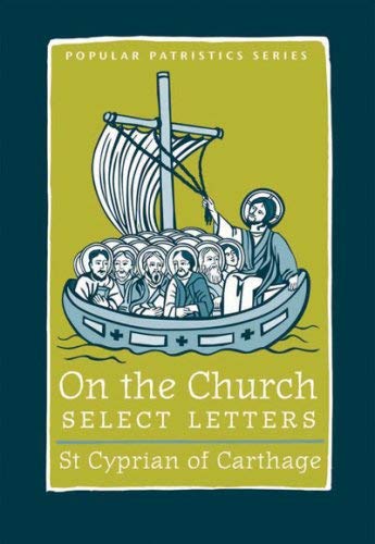 Imagen de archivo de On the Church: Select Letters (Popular Patristics Series) a la venta por Brook Bookstore