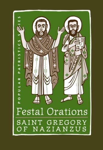 Beispielbild fr Festal Orations of St. Gregory of Nazianzus zum Verkauf von Eighth Day Books, LLC