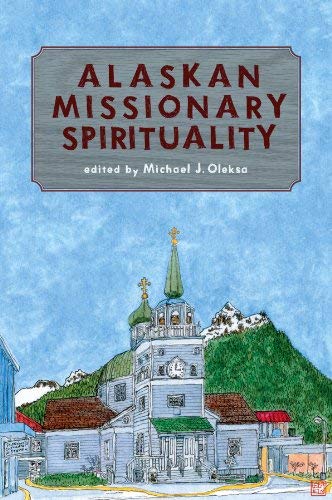 Stock image for Alaskan Missionary Spirituality for sale by Front Cover Books