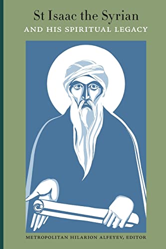 Imagen de archivo de St Isaac the Syrian and His Spiritual Legacy a la venta por ThriftBooks-Atlanta