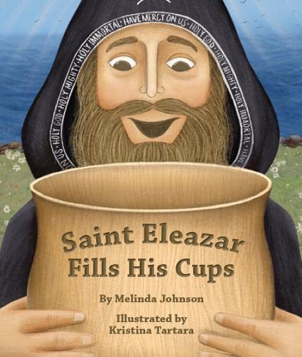 Beispielbild fr Saint Eleazar Fills His Cups zum Verkauf von Blackwell's