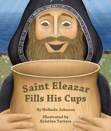Imagen de archivo de Saint Eleazar Fills His Cups a la venta por GreatBookPrices