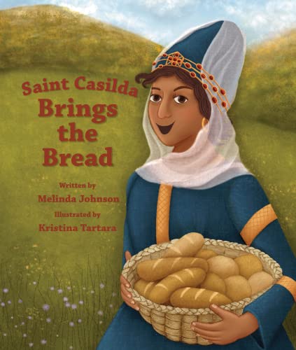 9780881417289: Saint Casilda Brings the Bread