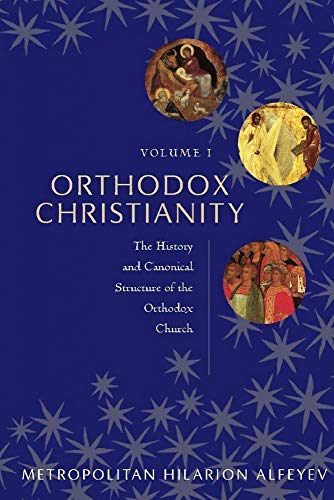 Imagen de archivo de Orthodox Christianity: The History and Canonical Structure of the Orthodox Church (1) a la venta por GF Books, Inc.