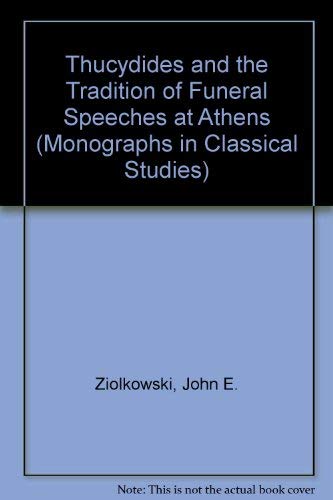 9780881430233: Thucydides and the Tradition of Funeral Speeches at Athens