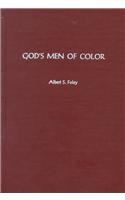 God's Men of Color: The Colored Catholic Priests of the United States 1854-1954 (9780881430806) by Foley, Albert S.