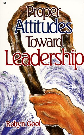 Stock image for Proper Attitudes to Leaderhip: for sale by Orion Tech