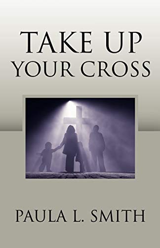 Stock image for Take Up Your Cross for sale by HPB-Diamond