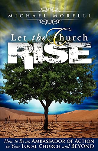 9780881444919: Let the Church Rise: How to Be an Ambassador of Action in Your Local Church and Beyond