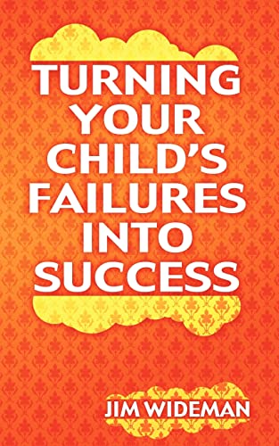 9780881445060: Turning Your Child's Failures Into Success