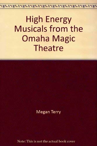 Stock image for High Energy Musicals from the Omaha Magic Theatre for sale by Better World Books