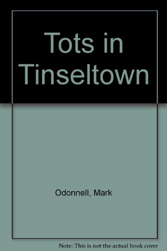 Beispielbild fr Tots in Tinseltown zum Verkauf von Robinson Street Books, IOBA