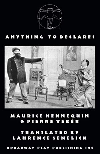 Anything To Declare? (9780881451337) by Maurice Hennequin; Pierre VÃ©ber