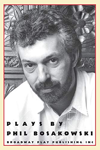 Stock image for Plays by Phil Bosakowski for sale by Wonder Book