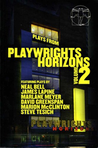 Plays From Playwrights Horizons, Volume 2 (9780881453713) by Neal Bell; Marion Isaac McClinton; Marlane Meyer; Steve Tesich; James Lapine; David Greenspan