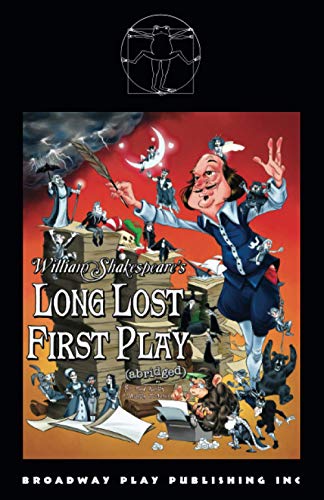 Beispielbild fr William Shakespeare's Long Lost First Play (Abridged) zum Verkauf von Books From California