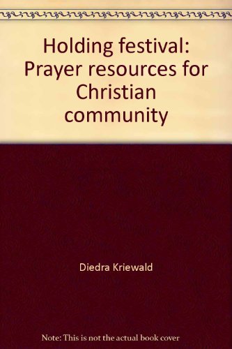 Holding Festival: Prayer Resources for Christian Community