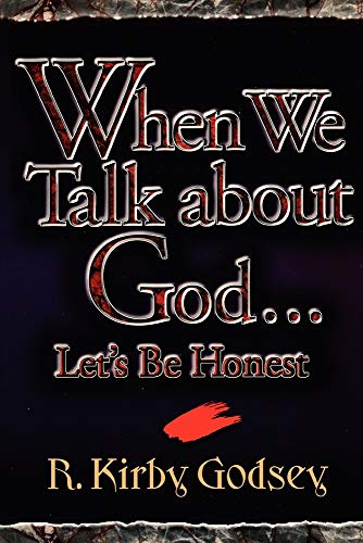 Stock image for WHEN WE TALK ABOUT GOD LET'S BE HONEST for sale by SecondSale
