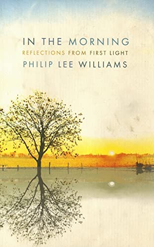 Beispielbild fr In the Morning: Reflections from First Light zum Verkauf von ThriftBooks-Atlanta