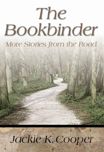 Beispielbild fr The Bookbinder : More Stories from the Road zum Verkauf von Better World Books