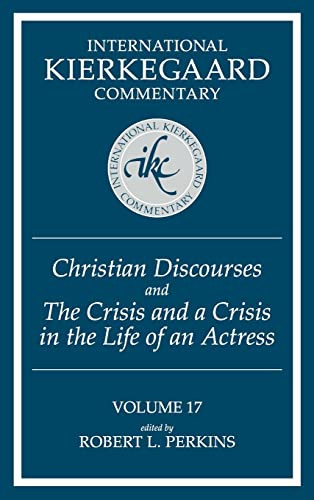 Beispielbild fr International Kierkegaard Commentary: Volume 17 - Cristian Discourses, & The Crisis & a Crisis in the Life of an Actress zum Verkauf von Powell's Bookstores Chicago, ABAA