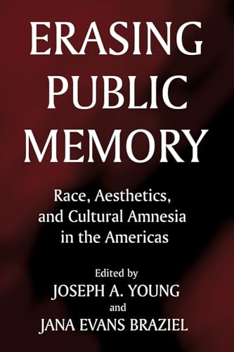 9780881460766: Erasing Public Memory: Race, Aesthetics, and Cultural Amnesia in the Americas (Voices of the African Diaspora)