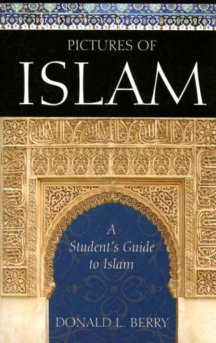 Stock image for Pictures of Islam : A Student's Guide to Islam for sale by Better World Books