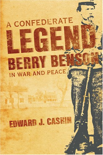 Stock image for A Confederate Legend: Sergeant Berry Benson in War and Peace for sale by SecondSale