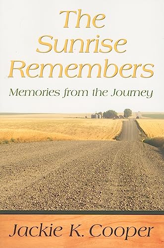 Stock image for The Sunrise Remembers: Memories from the Journey for sale by ThriftBooks-Dallas