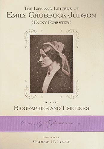 Beispielbild fr Life & Letters of Emily Chubbuck Judson (Fanny Forester), Volume 1: Biographies & Timelines zum Verkauf von Powell's Bookstores Chicago, ABAA