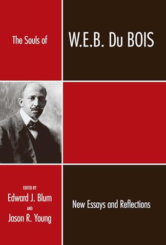 Stock image for The Souls of W.E.B. Du Bois: New Essays and Reflections (Voices of the African Diaspora) for sale by PlumCircle