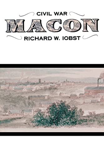 Stock image for Civil War Macon: The History of a Confederate City for sale by ThriftBooks-Atlanta