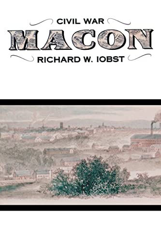 9780881461725: Civil War Macon: The History of a Confederate City