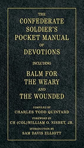 9780881461756: The Confederate Soldier's Pocket Manual of Devotions: Including Balm for the Weary and the Wounded