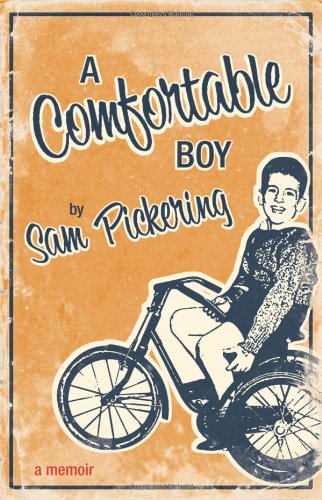 Imagen de archivo de A Comfortable Boy : A Memoir a la venta por Better World Books: West