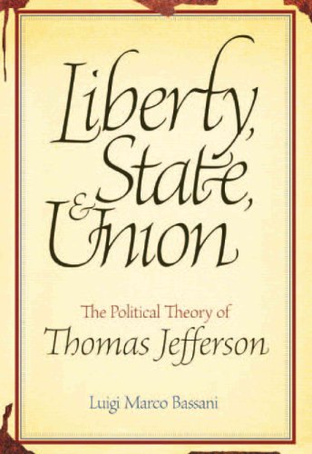 Liberty, State, and Union: The Political Theory of Thomas Jefferson