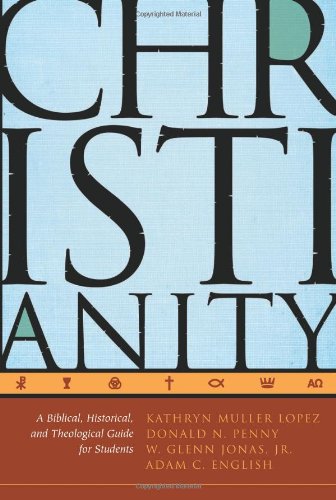 Imagen de archivo de Christianity: A Biblical, Historical, and Theological Guide for Students a la venta por Blue Vase Books