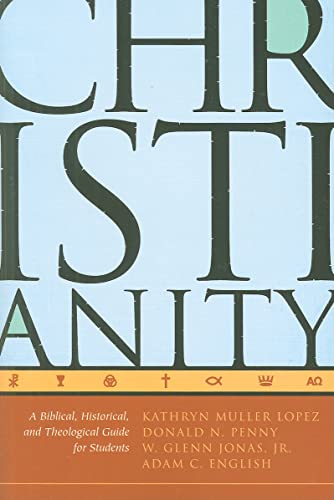 9780881462043: Christianity: A Biblical, Historical, and Theological Guide for Students