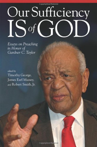 9780881462067: Our Sufficiency is of God: Essays on Preaching in Honor of Gardner C. Taylor