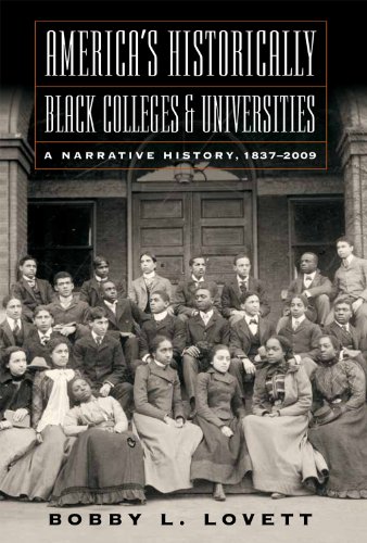 America's Historically Black Colleges: A Narrative History, 1837-2009 (America's Historically Black Colleges and Universities) (9780881462159) by Bobby L. Lovett