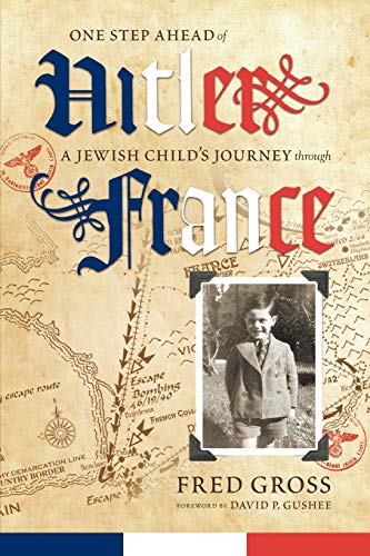 Beispielbild fr One Step Ahead of Hitler: A Jewish Child's Journey through France zum Verkauf von Monster Bookshop