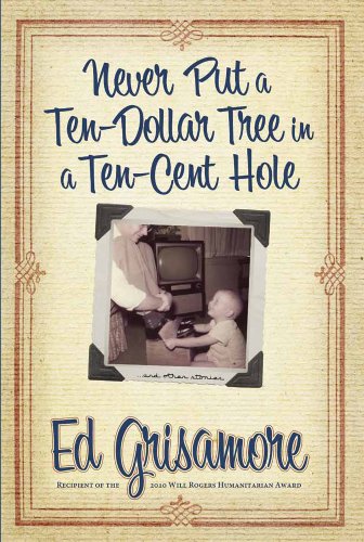Beispielbild fr Never Put a Ten-Dollar Tree in a Ten-Cent Hole. and Other Stories zum Verkauf von ThriftBooks-Dallas