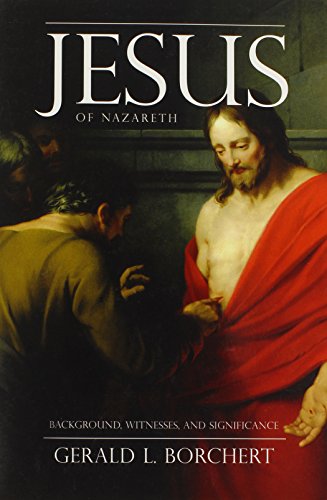 Stock image for Jesus of Nazareth: Background, Witnesses, and Significance for sale by Revaluation Books