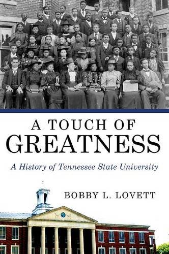 Beispielbild fr A Touch of Greatness: A History of Tennessee State University zum Verkauf von ThriftBooks-Dallas