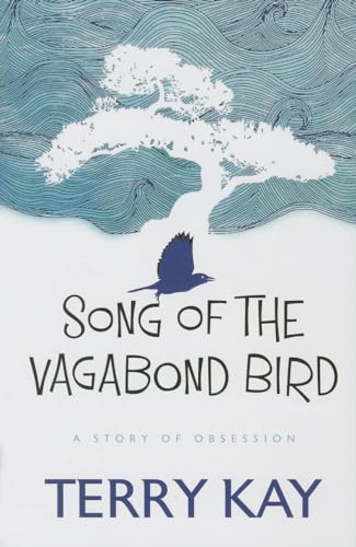 Beispielbild fr Song of the Vagabond Bird : A Story of Obsession zum Verkauf von Better World Books