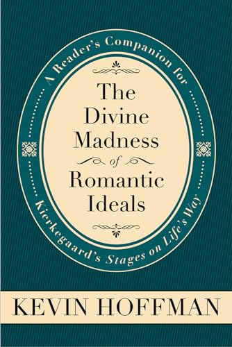 Divine Madness of Romantic Ideals, The