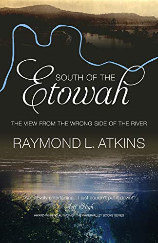 9780881465655: South of the Etowah: The View from the Wrong Side of the River