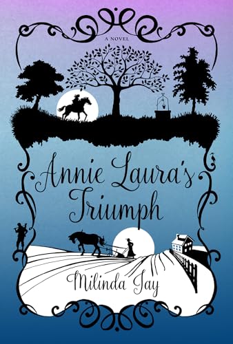 Beispielbild fr Annie Laura's Triumph : A Novel zum Verkauf von Better World Books